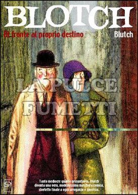 BLOTCH #     2: DI FRONTE AL PROPRIO DESTINO