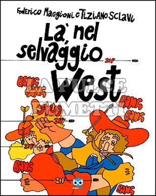 LA NEL SELVAGGIO WEST