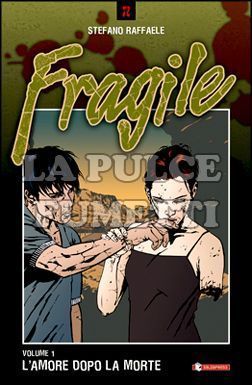 FRAGILE #     1: L'AMORE DOPO LA MORTE