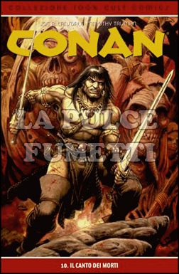 100% CULT COMICS - CONAN #    10: IL CANTO DEI MORTI