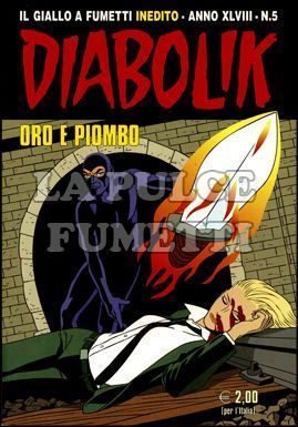 DIABOLIK ORIGINALE ANNO 48 #     5: ORO E PIOMBO