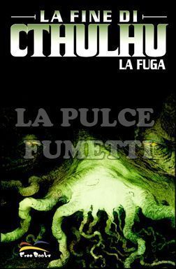 FINE DI CTHULHU - LA FUGA #     1