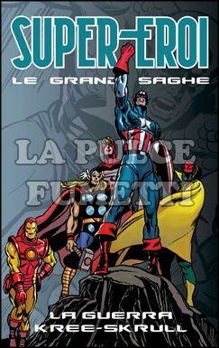 SUPER-EROI LE GRANDI SAGHE #    14 - LA GUERRA KREE-SKRULL