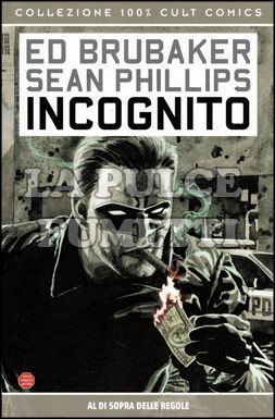 100% CULT COMICS - INCOGNITO 1: AL DI SOPRA DELLE REGOLE