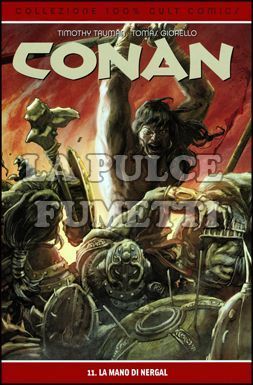 100% CULT COMICS - CONAN #    11: LA MANO DI NERGAL