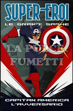 SUPER-EROI LE GRANDI SAGHE #    20 - CAPITAN AMERICA: L'AVVERSARIO