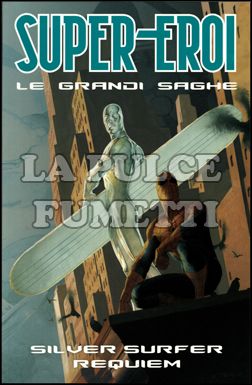 SUPER-EROI LE GRANDI SAGHE #    23 - SILVER SURFER: REQUIEM