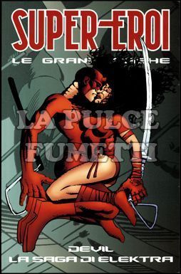 SUPER-EROI LE GRANDI SAGHE #    24 - DEVIL: LA SAGA DI ELEKTRA