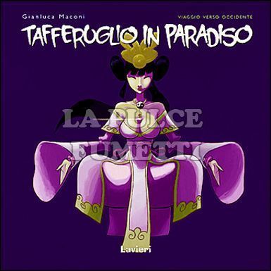 VIAGGIO VERSO OCCIDENTE #     2: TAFFERUGLIO IN PARADISO