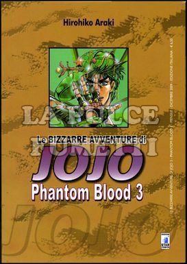 LE BIZZARRE AVVENTURE DI JOJO #     3 - PHANTOM BLOOD  3 (DI 3)