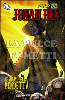 JONAH HEX - PULP DC #     2: LE ARMI DELLA VENDETTA