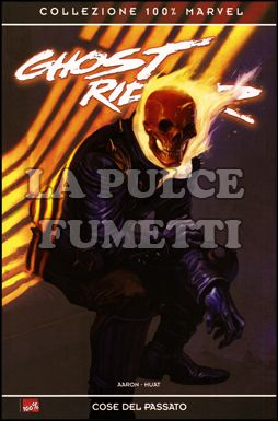 100% MARVEL - GHOST RIDER  7: COSE DEL PASSATO