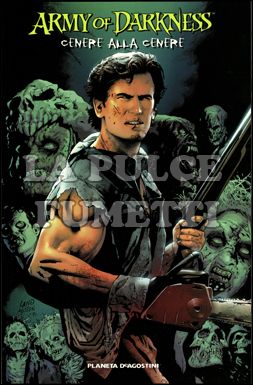 ARMY OF DARKNESS #     1 -  CENERE ALLA CENERE