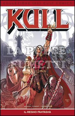 100% CULT COMICS - KULL 1: IL REGNO FANTASMA