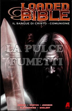 LOADED BIBLE #     2: IL SANGUE DI CRISTO - COMUNIONE