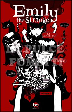 EMILY THE STRANGE #     2: IL ROCK. LA MORTE. L'INGANNO. LA VENDETTA E LA SOLITUDINE