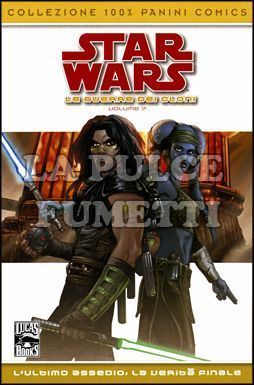 100% PANINI COMICS - STAR WARS - LE GUERRE DEI CLONI 7: L'ULTIMO ASSEDIO. LA VERITA' FINALE