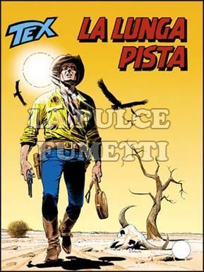 TEX GIGANTE #   473: LA LUNGA PISTA