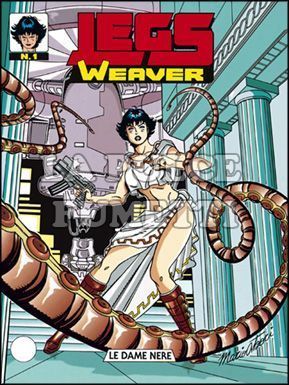 LEGS WEAVER #     1: LE DAME NERE