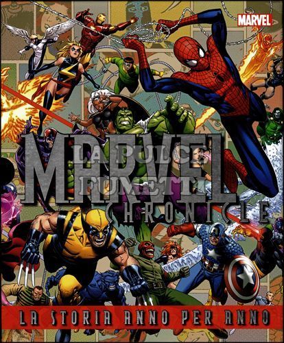 MARVEL CHRONICLE - LA STORIA ANNO PER ANNO - 1A RISTAMPA