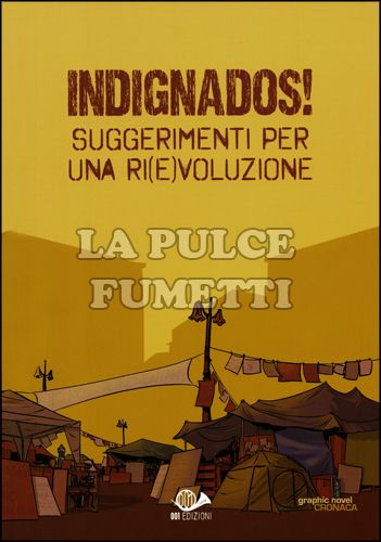 INDIGNADOS! - SUGGERIMENTI PER UNA RI(E)VOLUZIONE