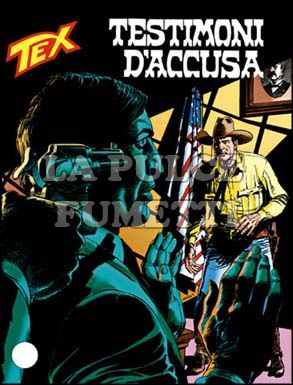 TEX GIGANTE #   472: TESTIMONI D'ACCUSA