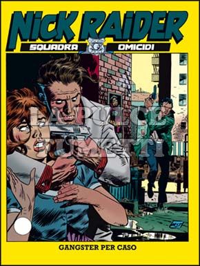 NICK RAIDER #   118: GANGSTER PER CASO