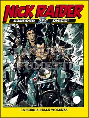 NICK RAIDER #   135: LA SCUOLA DELLA VIOLENZA