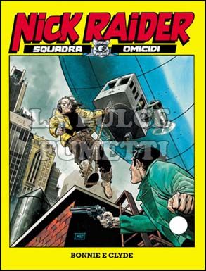 NICK RAIDER #   150: BONNIE E CLYDE