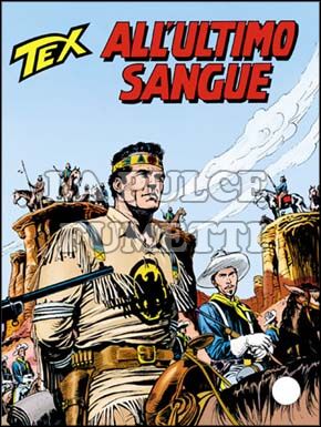 TEX GIGANTE #   460: ALL'ULTIMO SANGUE