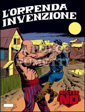 MISTER NO #   139: L'ORRENDA INVENZIONE