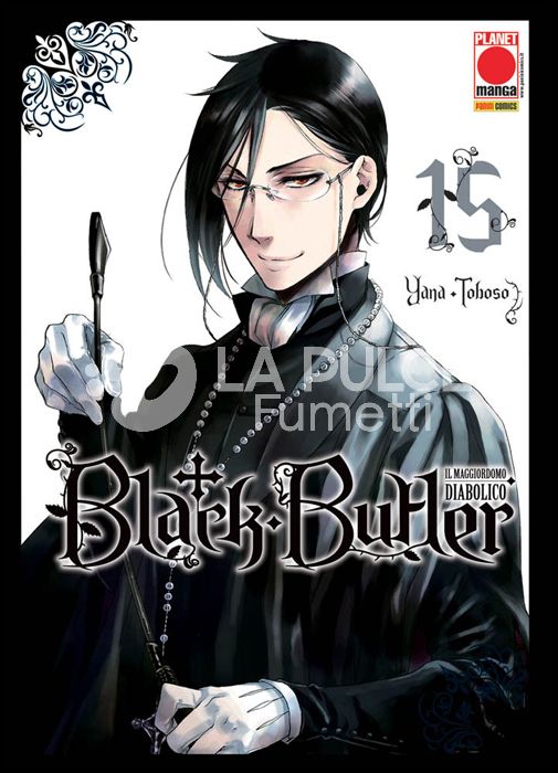 BLACK BUTLER #    15 - IL MAGGIORDOMO DIABOLICO - KUROSHITSUJI - 1A RISTAMPA