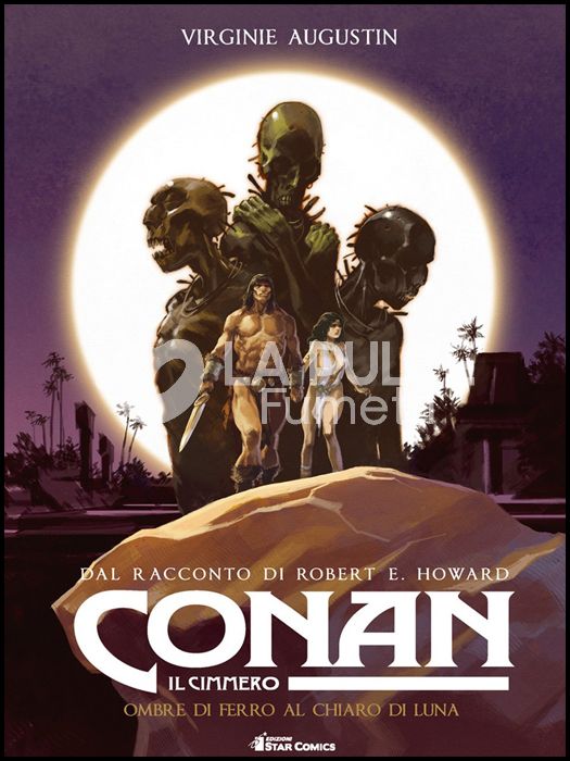 CONAN IL CIMMERO #     6: OMBRE DI FERRO AL CHIARO DI LUNA