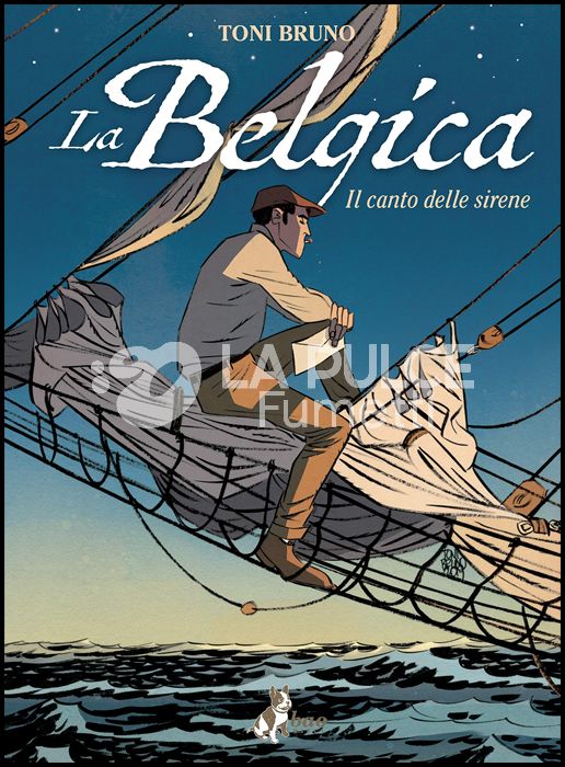 LA BELGICA #     1: IL CANTO DELLE SIRENE - LOGO DORATO - PRIMA TIRATURA CON 16 PAGINE EXTRA