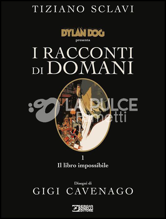 DYLAN DOG PRESENTA I RACCONTI DI DOMANI - CARTONATO #     1: IL LIBRO IMPOSSIBILE