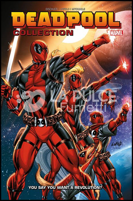 DEADPOOL COLLECTION #    11: YOU SAY YOU WANT A REVOLUTION?