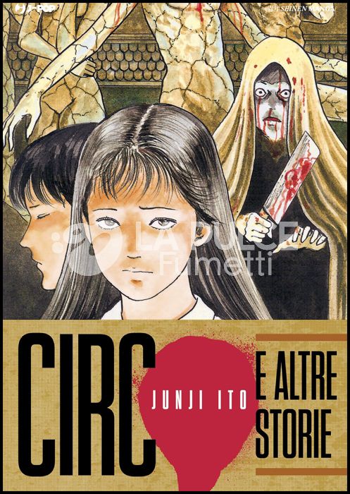 JUNJI ITO COLLECTION - CIRCO E ALTRE STORIE