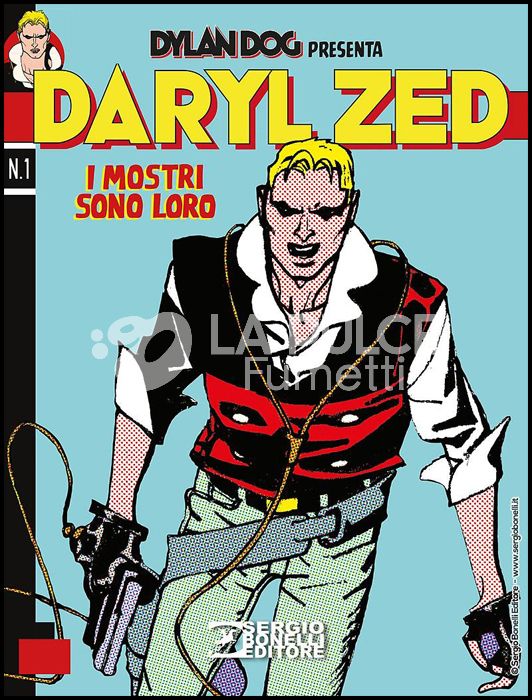 DYLAN DOG PRESENTA - DARYL ZED #     1: I MOSTRI SONO LORO