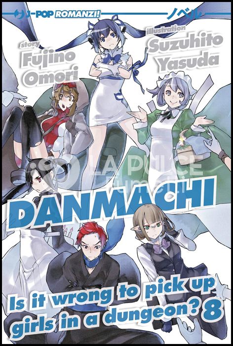 DANMACHI NOVEL #     8 - IS IT WRONG TO PICK UP GIRLS IN A DUNGEON? 8