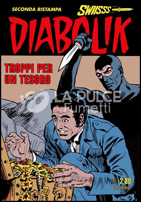 DIABOLIK SWIISSS #   309: TROPPI PER UN TESORO