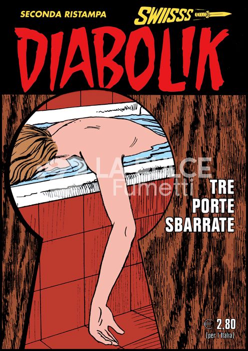 DIABOLIK SWIISSS #   306: TRE PORTE SBARRATE