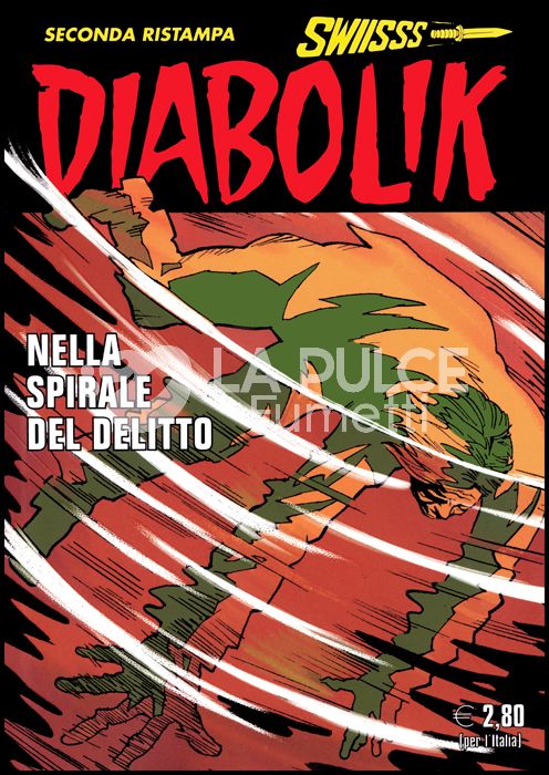 DIABOLIK SWIISSS #   305: NELLA SPIRALE DEL DELITTO