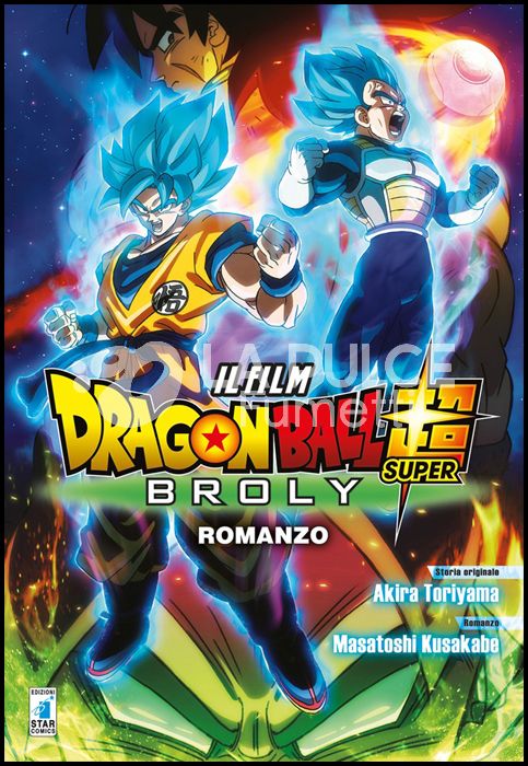 DRAGON BALL SUPER: BROLY - ROMANZO