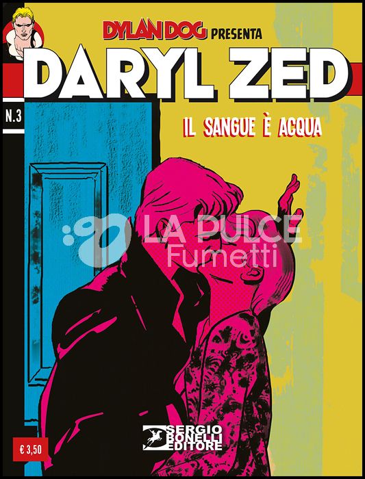 DYLAN DOG PRESENTA - DARYL ZED #     3: IL SANGUE È ACQUA