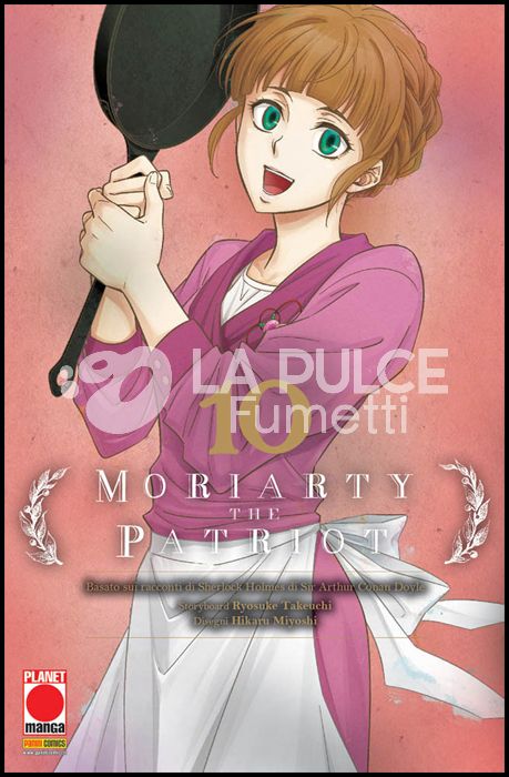 MANGA STORIE NUOVA SERIE #    84 - MORIARTY THE PATRIOT 10