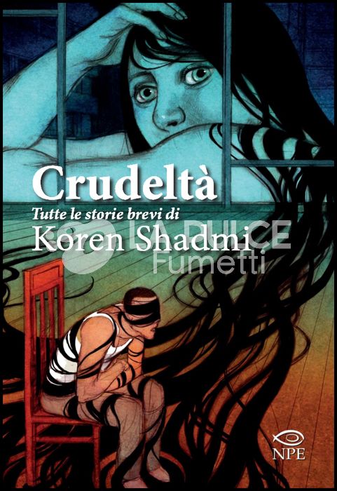 CRUDELTÀ - TUTTE LE STORIE BREVI DI KOREN SHADMI