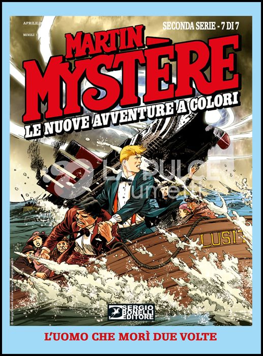 MARTIN MYSTERE GIGANTE #    32 - MARTIN MYSTERE - LE NUOVE AVVENTURE A COLORI 2A SERIE 7: L'UOMO CHE MORÌ DUE VOLTE