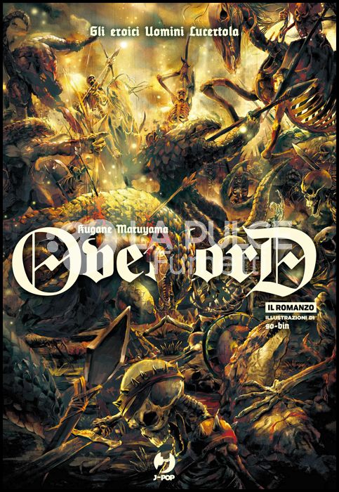 OVERLORD LIGHT NOVEL #     4: GLI EROICI UOMINI LUCERTOLA - ROMANZO