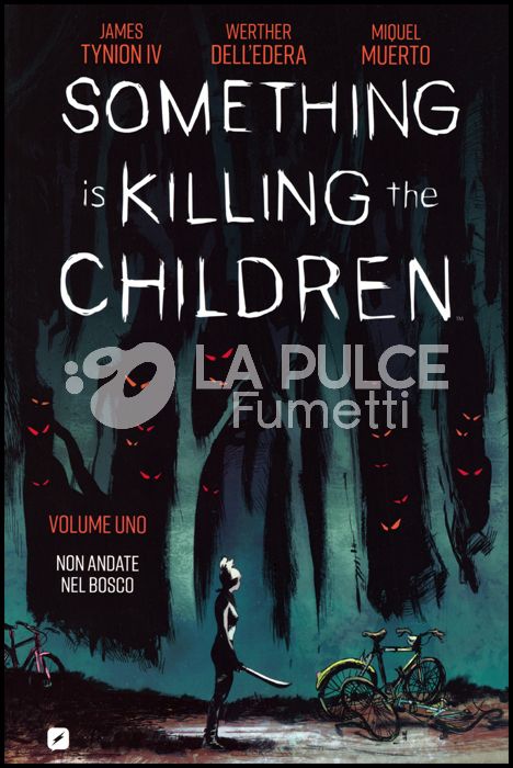 SOMETHING IS KILLING THE CHILDREN #     1: NON ANDATE NEL BOSCO