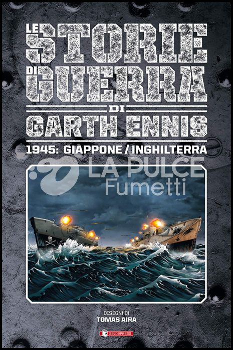 LE STORIE DI GUERRA DI GARTH ENNIS #     6 - 1945: GIAPPONE/INGHILTERRA